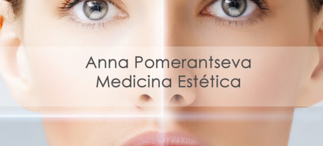 Ana Pomerantseva – Medicina Estética